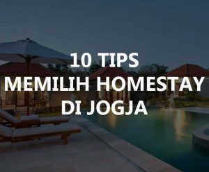 Tips Memilih Homestay di Jogja